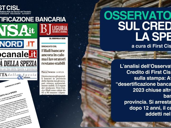 Desertificazione bancaria alla Spezia, sulla stampa i dati del report di First Cisl Liguria 
