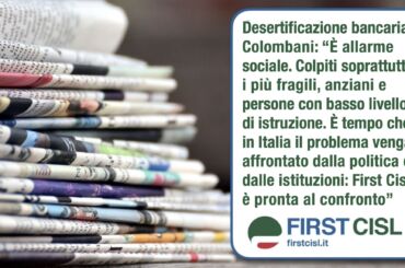 Desertificazione bancaria su Corriere della Sera, Avvenire, Il Messaggero. Colombani, la tendenza va invertita