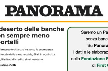 Saremo un Paese senza banche? Su Panorama i dati e le elaborazioni della Fondazione Fiba di First Cisl