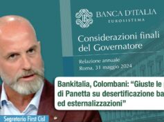 Bankitalia, Colombani: giuste le parole di Panetta su desertificazione bancaria ed esternalizzazioni