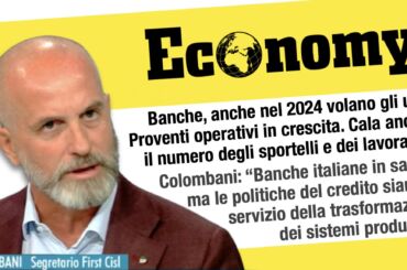 Trimestrali banche, report First Cisl su Economy. Anche nel 2024 gli utili volano alle stelle