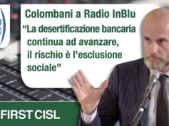 Colombani a Radio InBlu: la desertificazione bancaria continua ad avanzare, il rischio è l’esclusione sociale