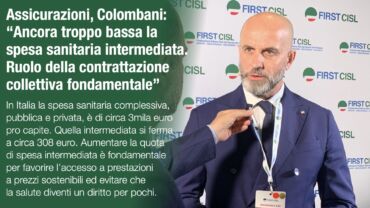 Assicurazioni, Colombani: ancora troppo bassa la spesa sanitaria intermediata. Ruolo della contrattazione collettiva fondamentale