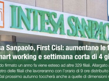 Intesa Sanpaolo, First Cisl: aumentano le filiali in smart working e settimana corta di 4 giorni