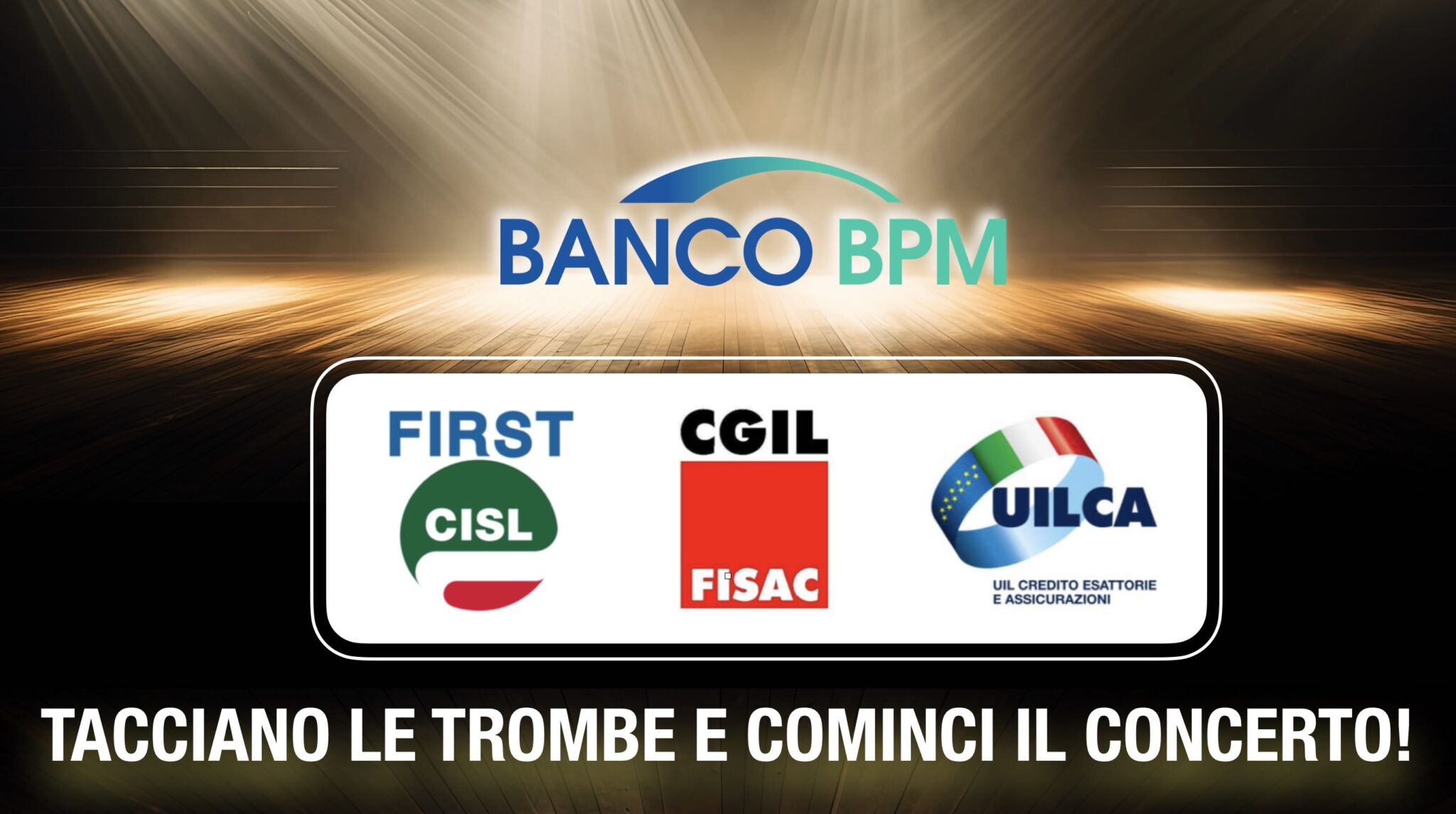 Banco Bpm tacciano le trombe e cominci il concerto FIRST CISL