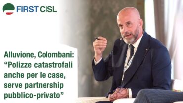 Alluvione, Colombani: polizze catastrofali anche per le case, serve partnership pubblico-privato