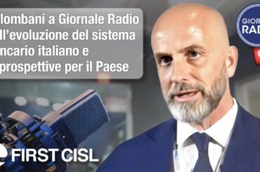 Colombani a Giornale Radio sull’evoluzione del sistema bancario italiano e le prospettive per il Paese