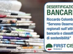 Osservatori regionali e classifiche di sostenibilità. La stampa rilancia le proposte First Cisl contro la desertificazione bancaria
