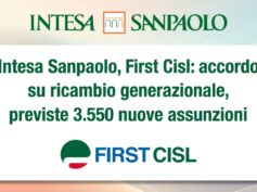 Intesa Sanpaolo, First Cisl: accordo su ricambio generazionale, previste 3.550 nuove assunzioni