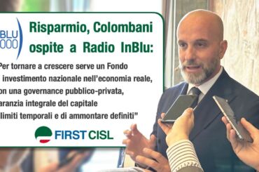 Risparmio, Colombani a RadioInBlu: serve un Fondo di investimento nazionale nell’economia reale per tornare a crescere