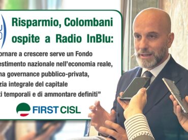 Risparmio, Colombani a RadioInBlu: serve un Fondo di investimento nazionale nell’economia reale per tornare a crescere