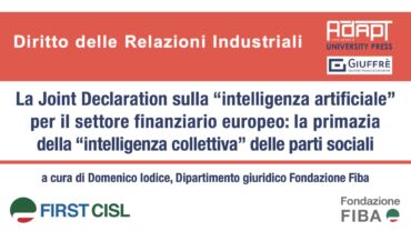 La Joint Declaration sulla “intelligenza artificiale” per il settore finanziario europeo: la primazia della “intelligenza collettiva” delle parti sociali