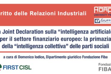 La Joint Declaration sulla “intelligenza artificiale” per il settore finanziario europeo: la primazia della “intelligenza collettiva” delle parti sociali