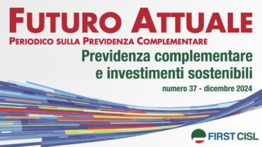 Futuro Attuale, previdenza complementare e investimenti sostenibili