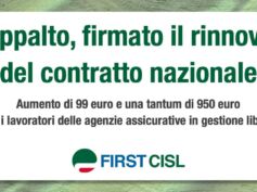 Appalto, firmato il rinnovo del contratto nazionale. Aumento di 99 euro e una tantum di 950 per i lavoratori delle agenzie assicurative in gestione libera