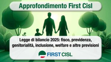 Legge di bilancio 2025, l’approfondimento First Cisl sulle principali misure