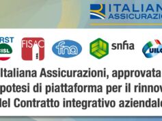 Italiana Assicurazioni, approvata l’ipotesi di piattaforma per il rinnovo del Contratto integrativo aziendale