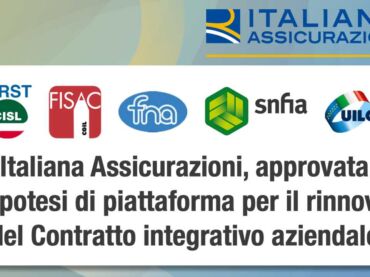 Italiana Assicurazioni, approvata l’ipotesi di piattaforma per il rinnovo del Contratto integrativo aziendale