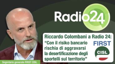 Colombani a Radio 24: con il risiko bancario rischia di aggravarsi la desertificazione degli sportelli sul territori