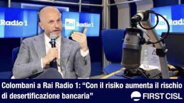 Banche, Colombani a Rai Radio 1: con il risiko aumenta il rischio di desertificazione bancaria