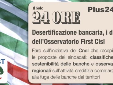 Desertificazione bancaria, i dati dell’Osservatorio First Cisl su Plus24