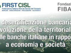 Banche e territorio, l’evoluzione del sistema dopo la liberalizzazione nell’analisi della Fondazione Fiba di First Cisl