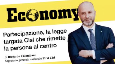 Colombani su Economy: partecipazione, la legge targata Cisl che rimette la persona al centro
