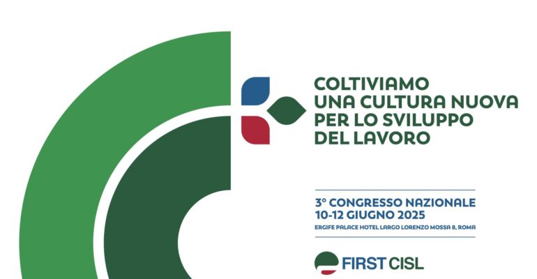 “Coltiviamo una cultura nuova per lo sviluppo del lavoro”, dal 10 al 12 giugno il Congresso di First Cisl a Roma