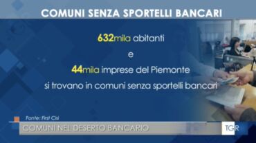 Piemonte, l’analisi First Cisl sulla desertificazione bancaria al Tgr