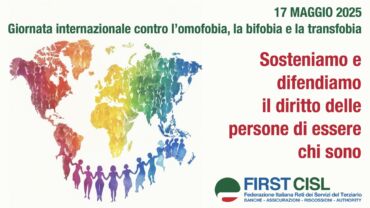 17 maggio 2025, Giornata internazionale contro l’omofobia, la bifobia e la transfobia. Il manifesto First Cisl