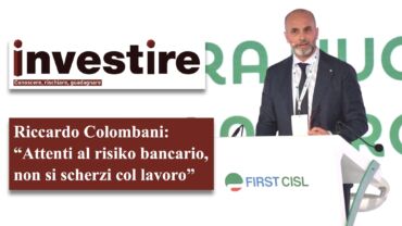Colombani su Investire: attenti al risiko bancario, non si scherzi col lavoro