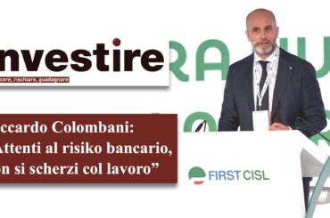 Colombani su Investire: attenti al risiko bancario, non si scherzi col lavoro