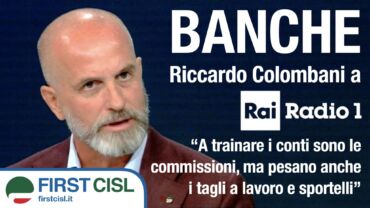 Banche, Colombani a Rai Radio 1: a trainare i conti sono le commissioni, ma pesano anche i tagli a lavoro e sportelli