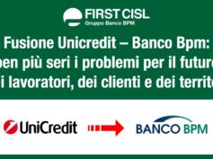 Fusione Unicredit-Banco Bpm, First Cisl: ben più seri i problemi per il futuro dei lavoratori, di clienti e territori