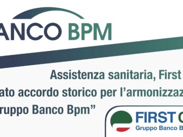 Banco Bpm, First Cisl: siglato accordo storico per l’armonizzazione dell’assistenza sanitaria nel gruppo