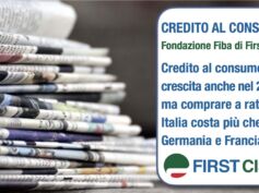 Credito al consumo, report First Cisl sulla stampa. Italia ai primi posti in Europa: prestiti personali in aumento, tassi elevati e corsa a cedere il quinto dello stipendio
