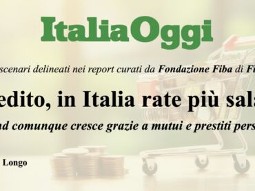 Dati First Cisl su ItaliaOggi: cresce il credito al consumo in Italia, con rate più salate