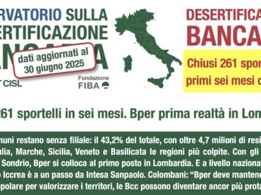 Desertificazione bancaria, chiusi 261 sportelli nei primi sei mesi 2025. Bper prima realtà in Lombardia