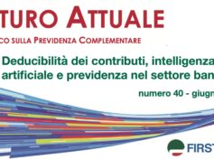 Futuro Attuale: deducibilità dei contributi, intelligenza artificiale e previdenza nel settore bancario