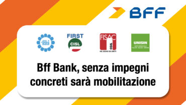 Bff Bank, i sindacati: senza impegni concreti sarà mobilitazione