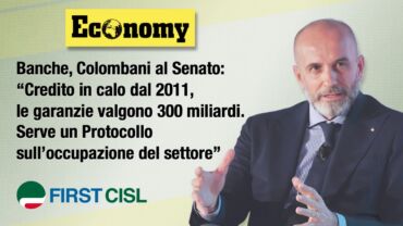 EconomyMag, calo credito con garanzie di 300 miliardi. Colombani: “Settore bancario tra i più concentrati, serve Protocollo su occupazione”