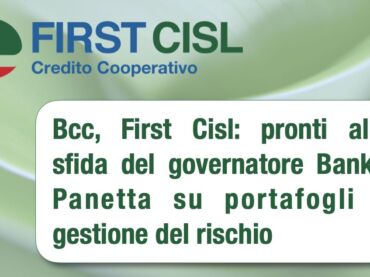 Bcc, First Cisl: il paradigma non va cambiato ma integrato
