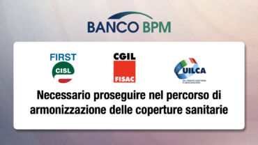 Banco Bpm, i sindacati confederali: necessario proseguire nel percorso di armonizzazione delle coperture sanitarie