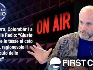 Manovra, Colombani a Giornale Radio: giusto tagliare le tasse al ceto medio, ragionevole il contributo delle banche