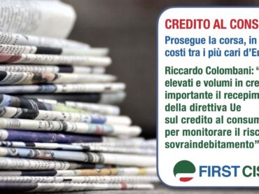 Credito al consumo, analisi First Cisl sulla stampa: cresce indebitamento famiglie con costi tra i più cari d’Europa. Colombani: recepire direttiva Ue su sovraindebitamento