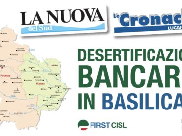 Desertificazione bancaria in Lucania. First Cisl Basilicata alla stampa: senza sportelli è declino economico, coesione sociale a rischio