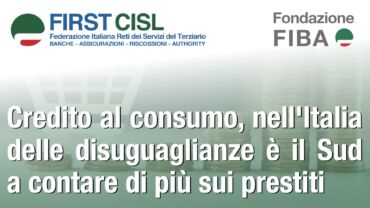 Credito al consumo, nell’Italia delle disuguaglianze è il Sud a contare di più sui prestiti