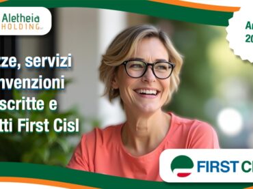First Cisl: più tutele e servizi per iscritte e iscritti. Le convenzioni e le polizze Aletheia 2026