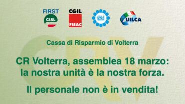 CR Volterra, assemblea 18 marzo: la nostra unità è la nostra forza. Il personale non è in vendita!