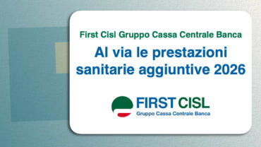 First Cisl Gruppo Cassa Centrale Banca: al via le prestazioni sanitarie aggiuntive 2026